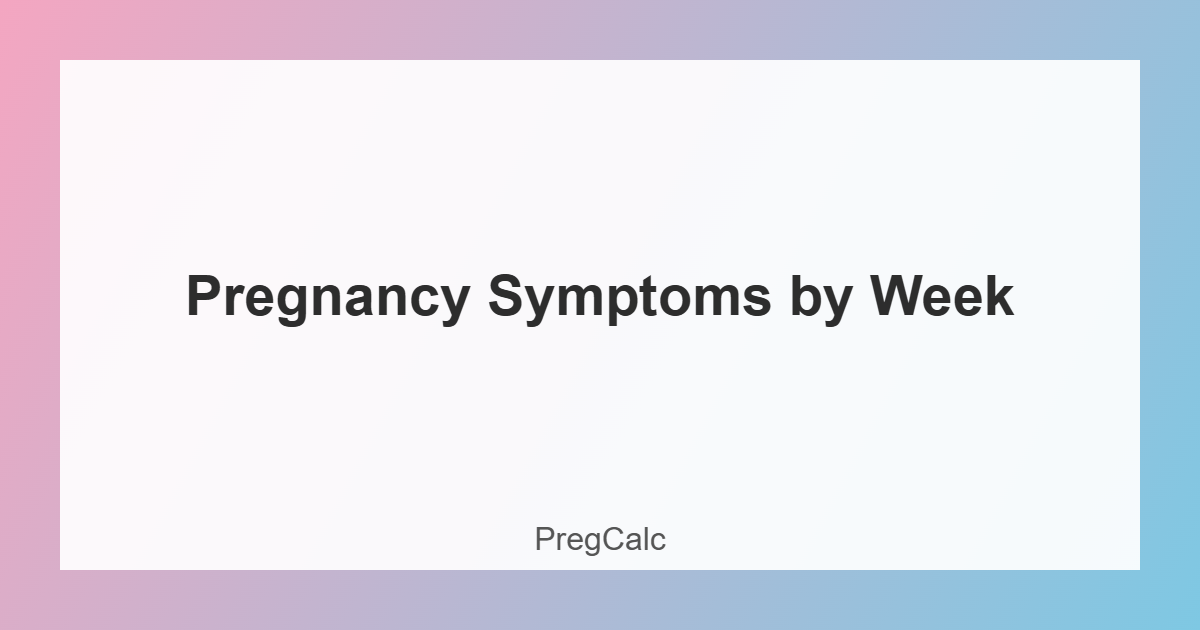 pregnancy symptoms by week chart